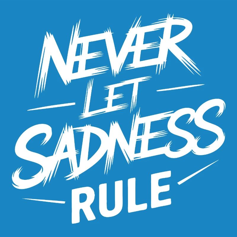 Don't let sadness reign win