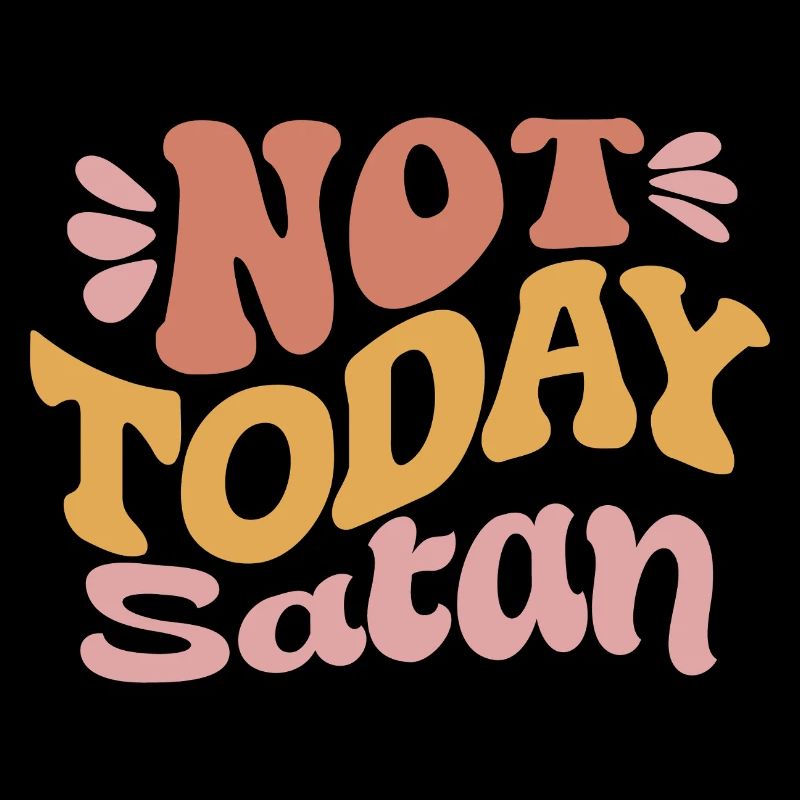 Not Satan today