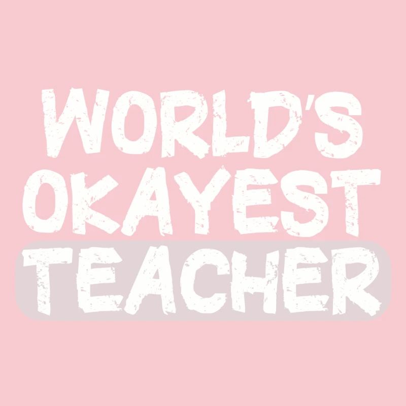 World's Okayest Teacher Statement