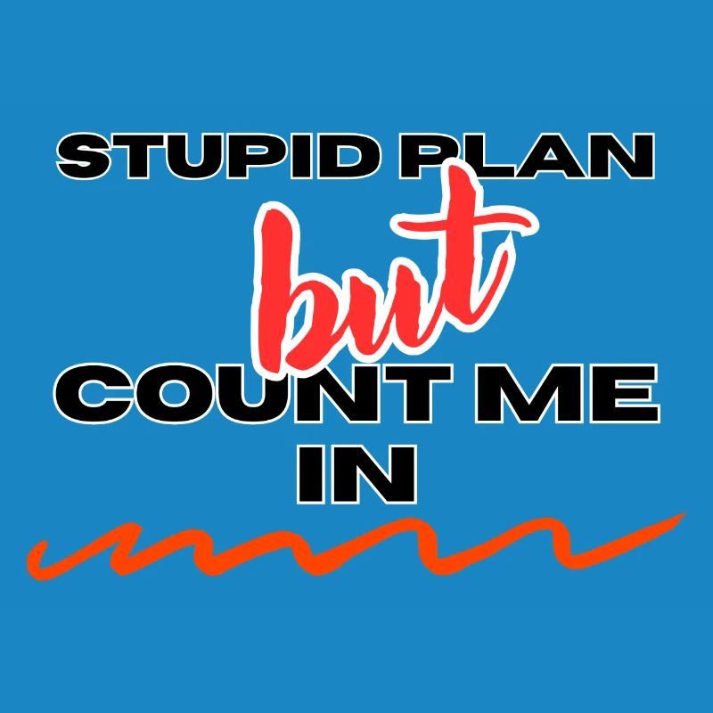 PLAN STUPIDE