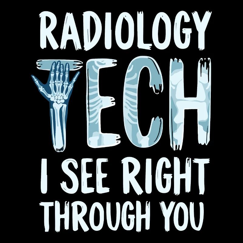 Radiology Tech Humor X-Ray