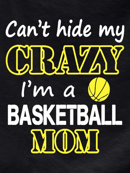 Crazy Basketball Mom