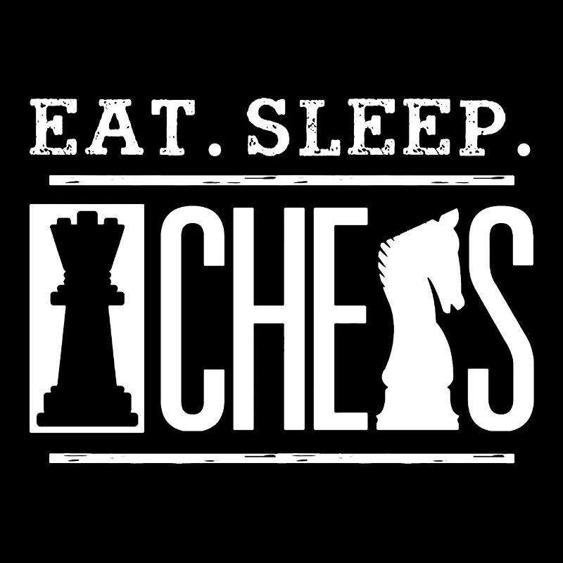 Eat Sleep Chess