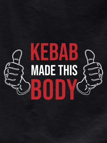 Kebab Made This Body
