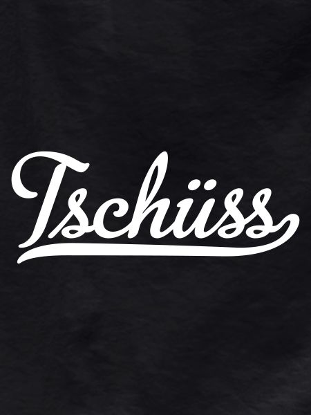 tschüss