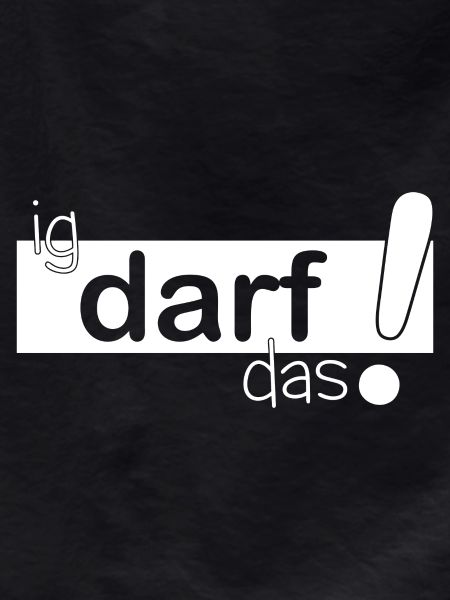 ig darf das!