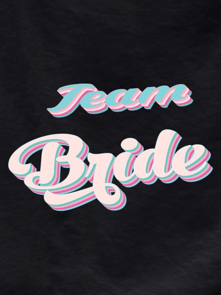 Team bride bachelorette party