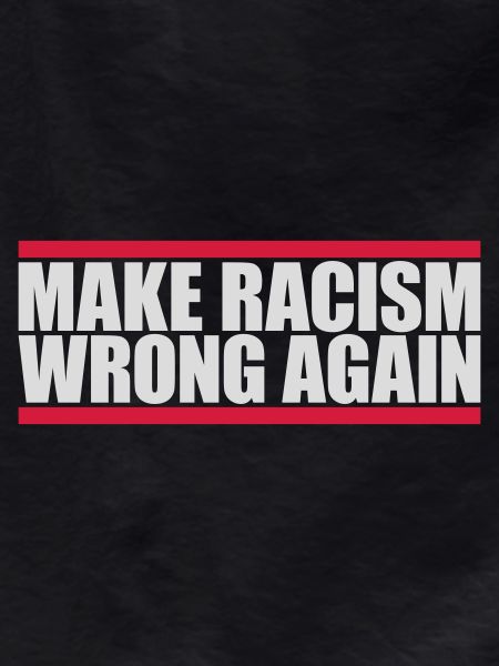 make racism wrong again