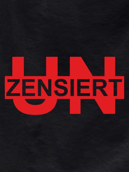 unzensiert