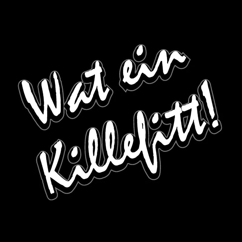 Wat ein killefitt Ruhrdeutsch