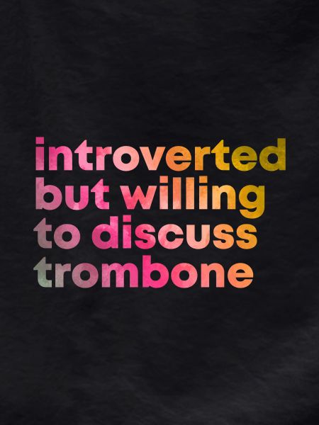 Trombone Trombone Trombone