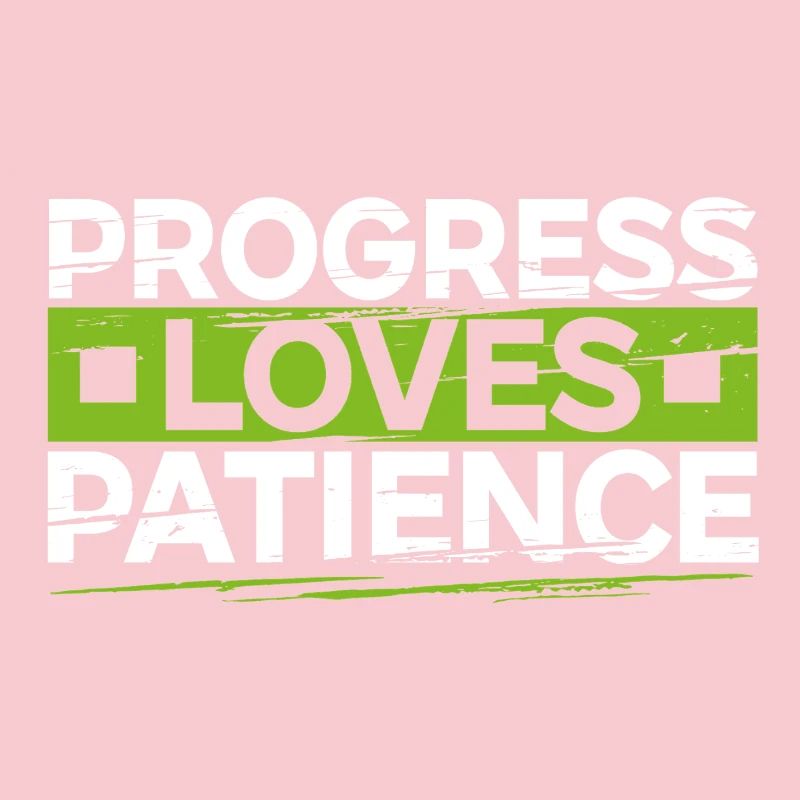 Le progrès aime la patience Motivation Cadeau