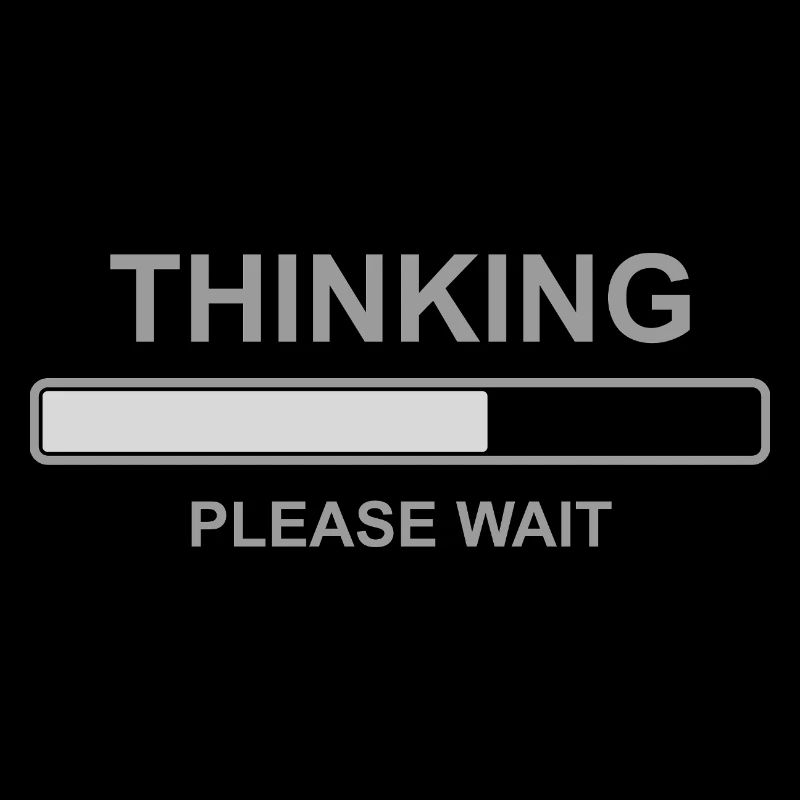 Thinking Please Wait Shirt – Funny Loading Bar