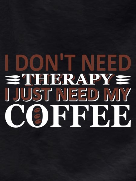 No therapy just coffee