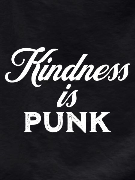 Kindness is Punk