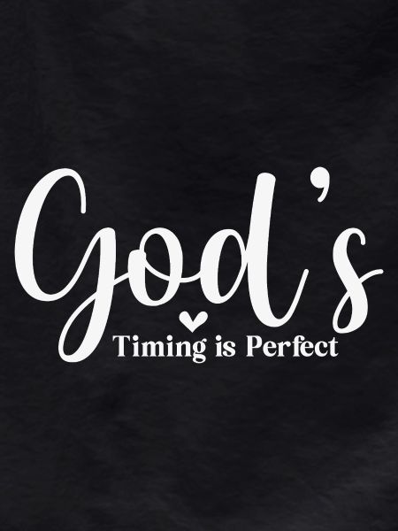 God's Timing Is Perfect