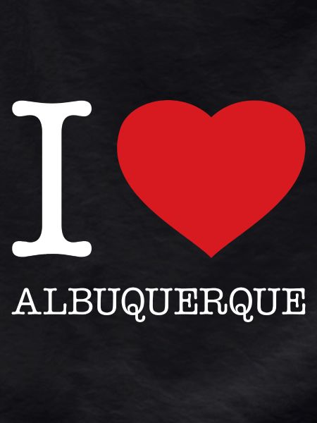 I love Albuquerque