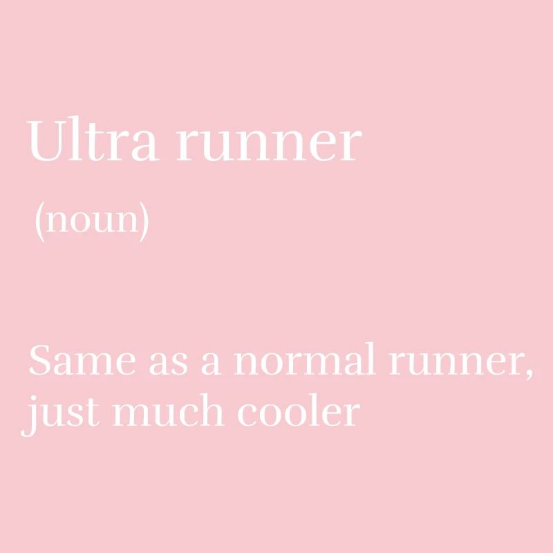 Ultra Runner Same as a Normal Runner Just Much Coo