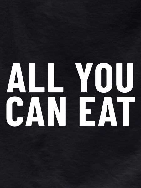 All You Can Eat