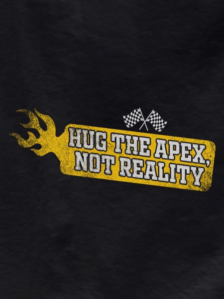 Hug the Apex Not Reality