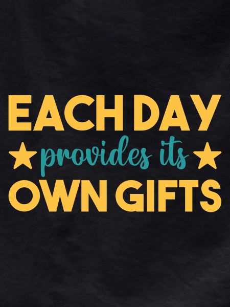 Each day a gift
