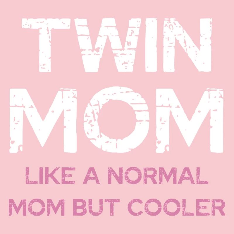 Twin mom - cooler than normal mom