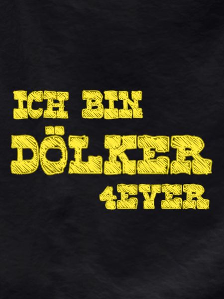 I'm Dölker 4 ever