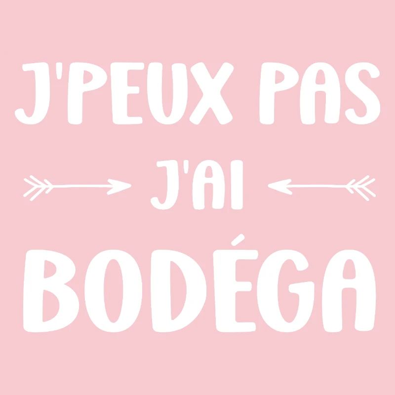 I can't I have Bodéga