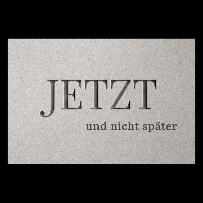 MAINTENANT – et pas plus tard