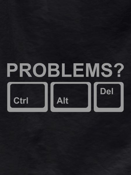 Probleme? Ctrl Alt Del