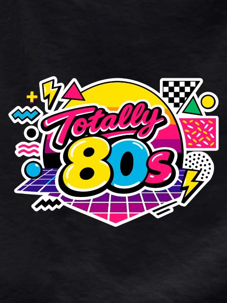 totally 80s