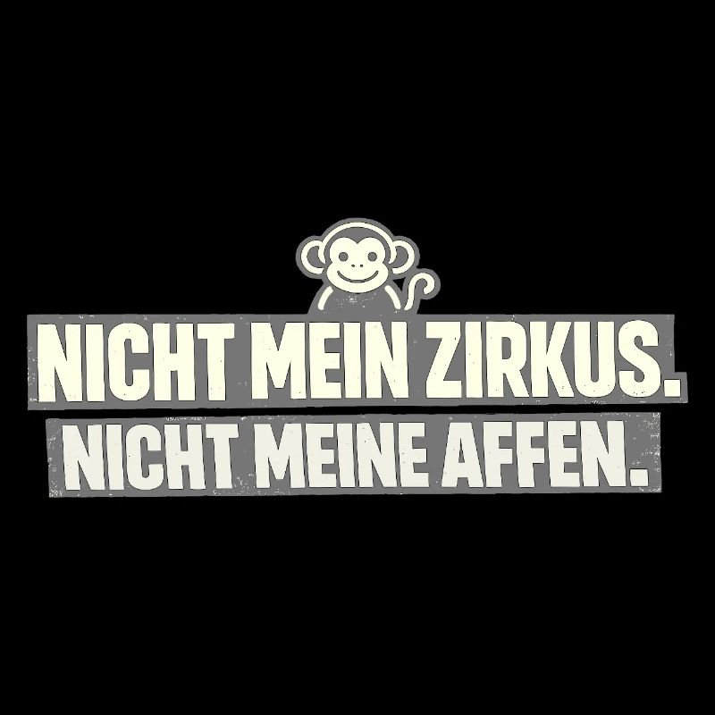Pas mon cirque, pas mes singes