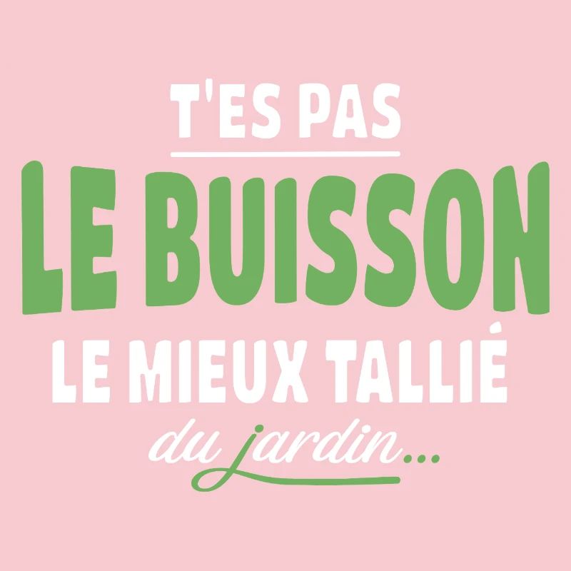 T'es pas le buisson le mieux taillé – expression