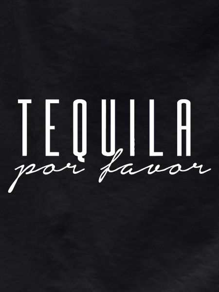 Tequila par favor