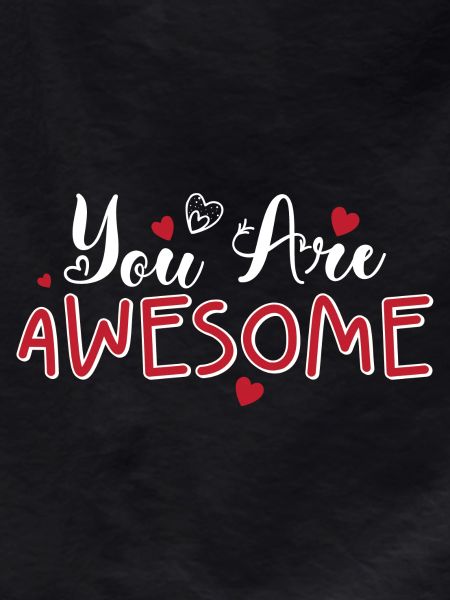 You Are Awesome Hearts Script
