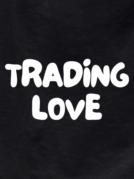 trading love