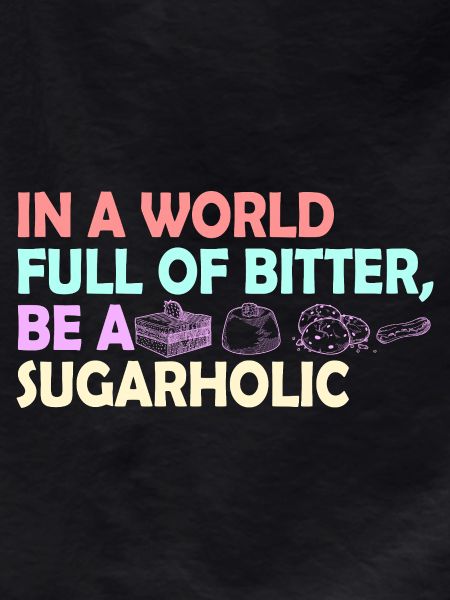 Sugarholic World Quote
