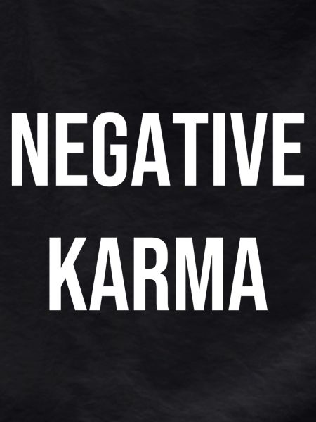 Negative Karma T-Shirt Gift Idea
