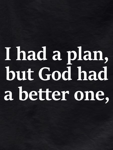 God's Plan Over Mine