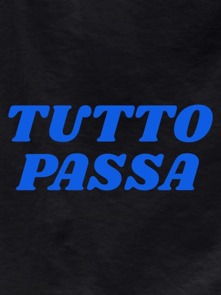 tutto passa