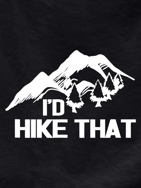 Hike That Peak Mountain Silhouette