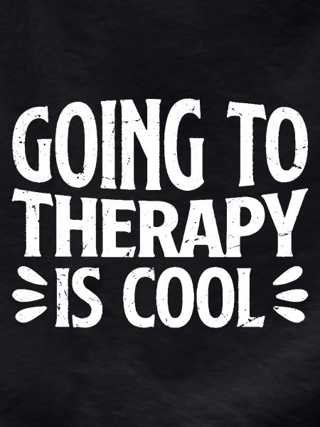 going to therapy is cool