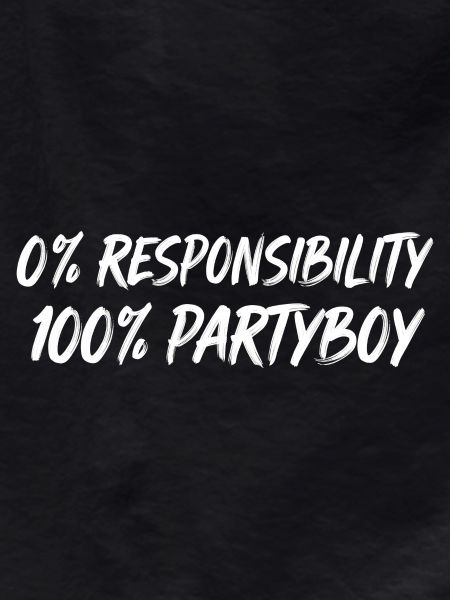 0% Responsibility Party Boy