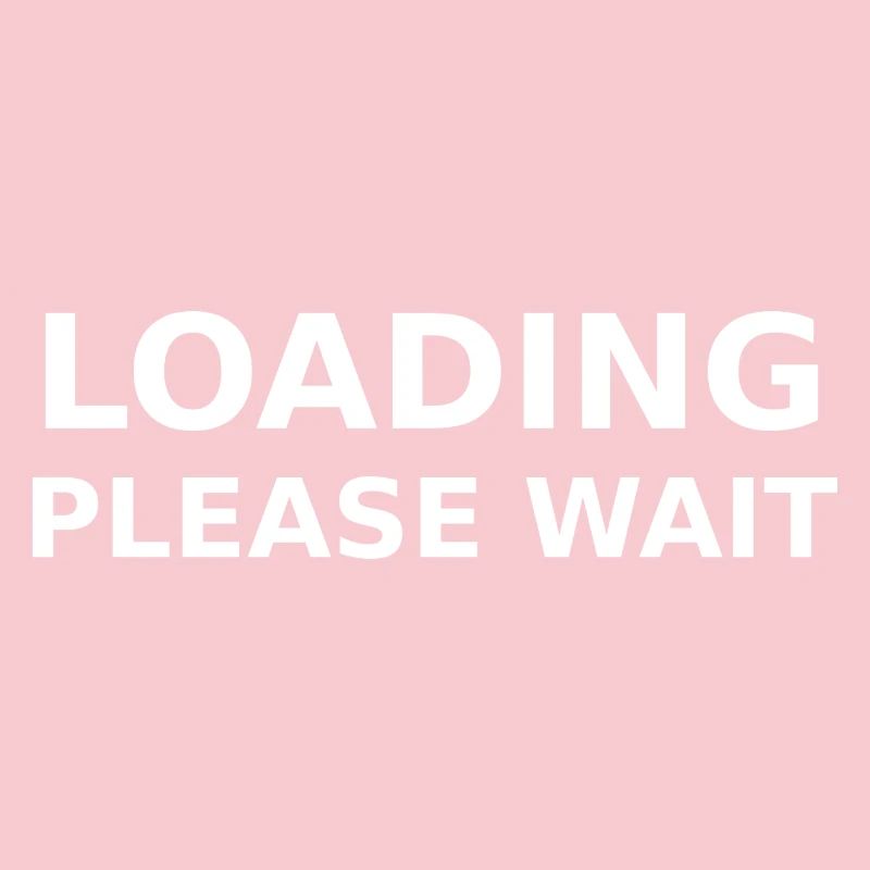 LOADING – PLEASE WAIT