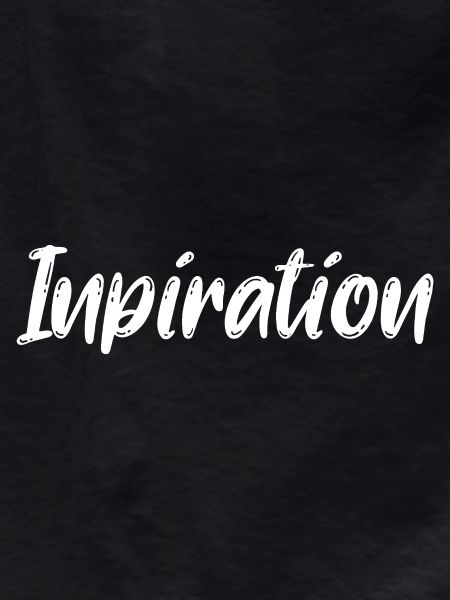 You're an inspiration