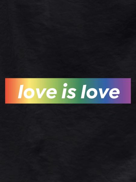 LOVE IS LOVE