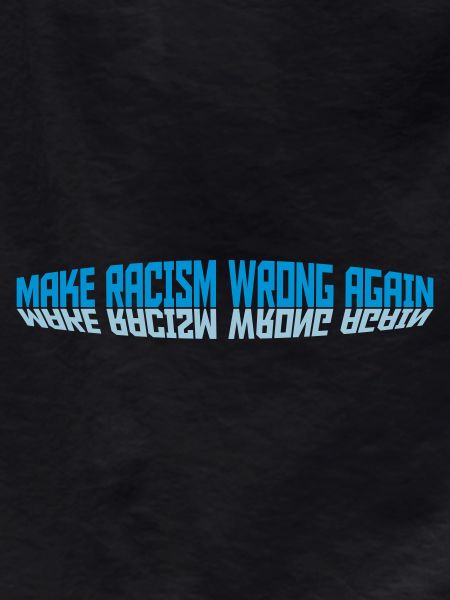 make racism wrong again