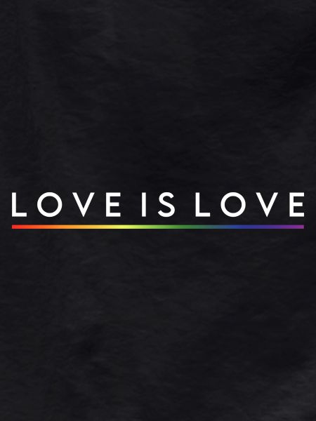 LOVE IS LOVE