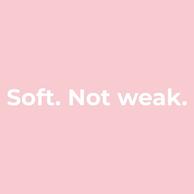 Empowered Quote | Soft Not Weak - White