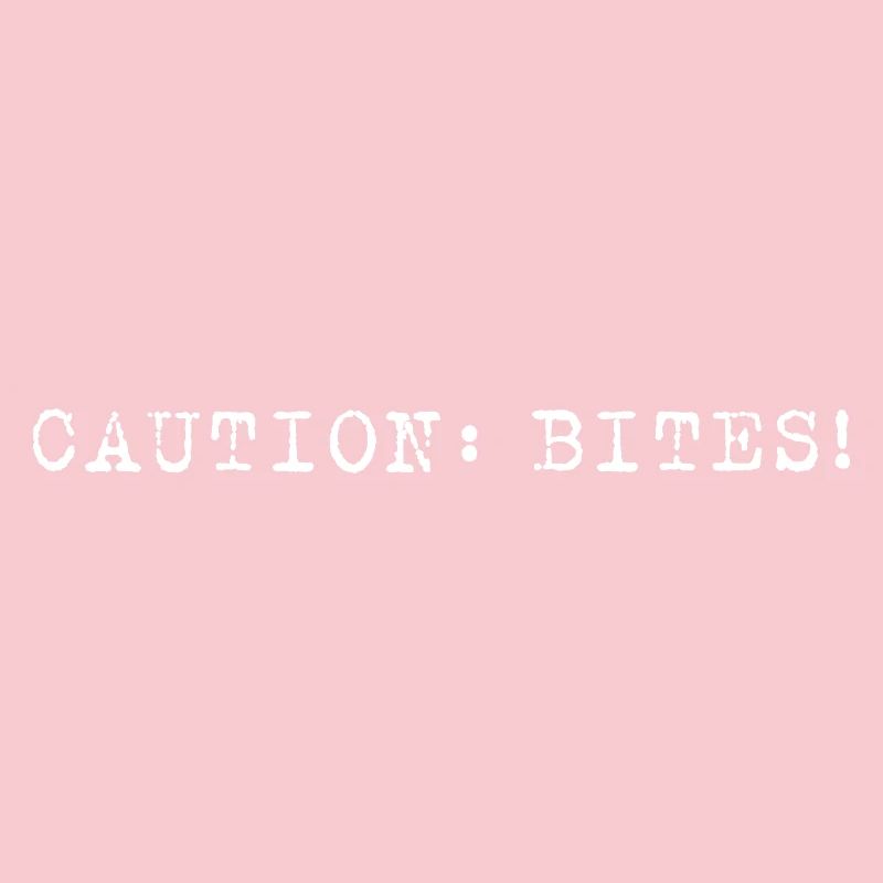 Caution: Bites! – Minimalistisches Statement